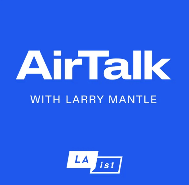 AirTalk with Larry Mantle